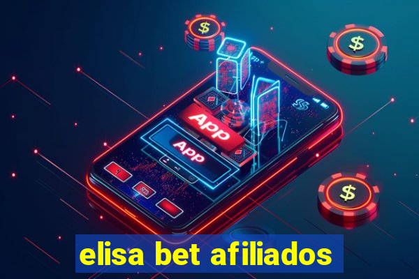 elisa bet afiliados